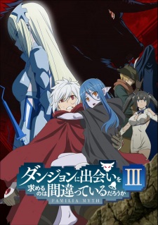 DanMachi 3rd Season มันผิดรึไงถ้าใจอยากจะพบรักในดันเจี้ยน ภาค 3 ตอนที่ 1-12 ซับไทย