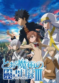 To Aru Majutsu no Index อินเดกซ์ คัมภีร์คาถาต้องห้าม ภาค 3 ตอนที่ 1-26 ซับไทย